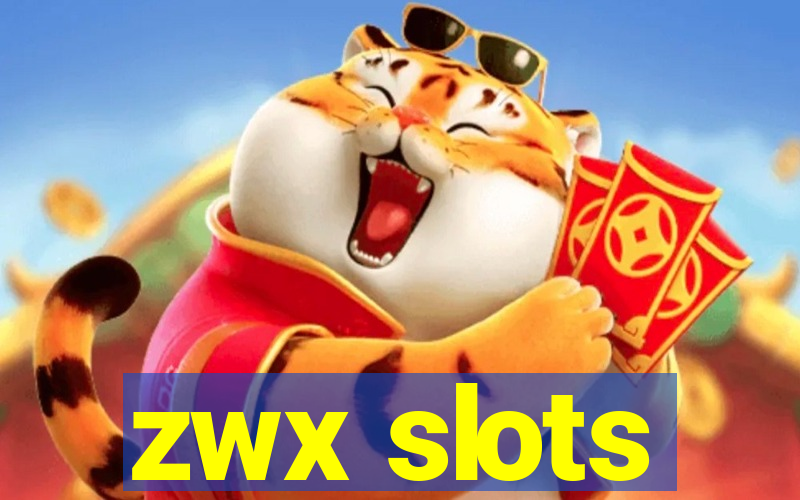 zwx slots